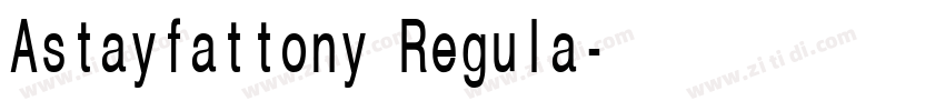 Astayfattony Regula字体转换 Astayfattony Regula字体转换